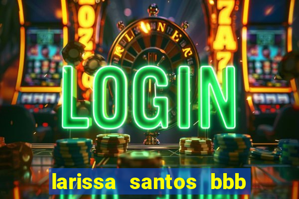 larissa santos bbb 23 pelada